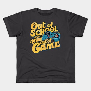 Out Of School But Never Out Of Game Design Kids T-Shirt